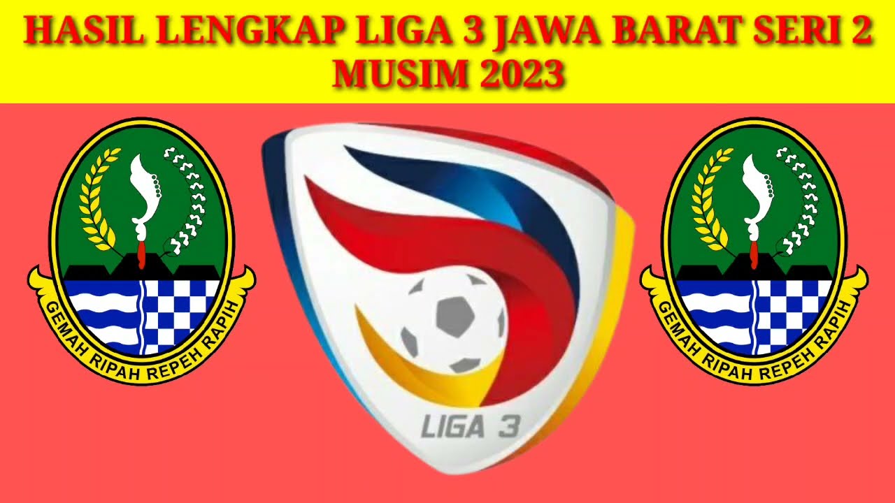 Klasemen Liga 3 Jawa Barat Menelusuri Perkembangan dan Dinamika Kompetisi