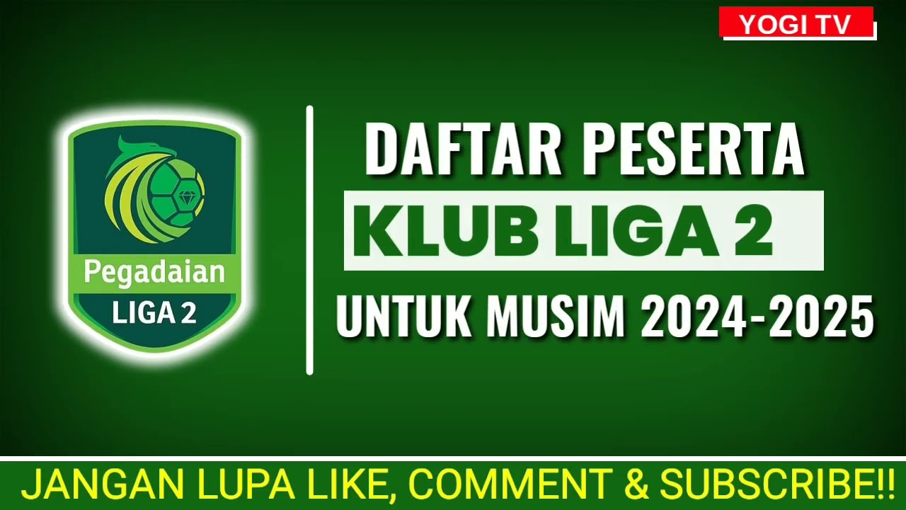 Liga 2 yang Lolos ke Liga 1 Perjalanan Tim Menuju Kesuksesan