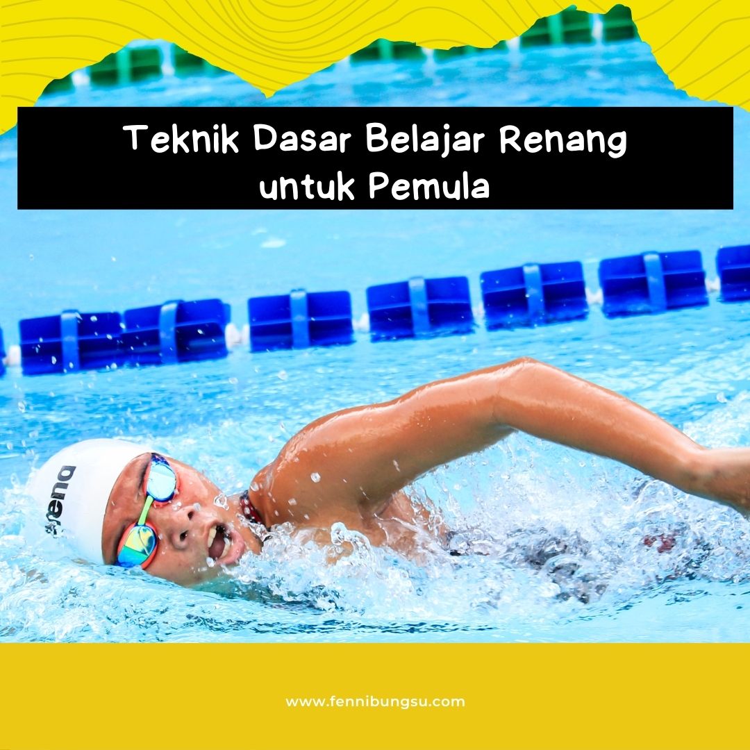 5 Teknik Dasar Renang